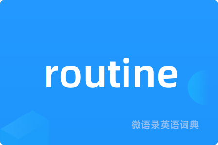 routine
